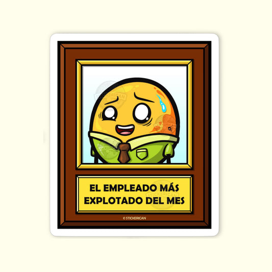 El Empleado Más Explotado del Mes
